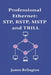 Professional Ethernet: STP, RSTP, MSTP and TRILL by James Relington