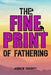The Fine Print of Fathering by Andrew Doughty