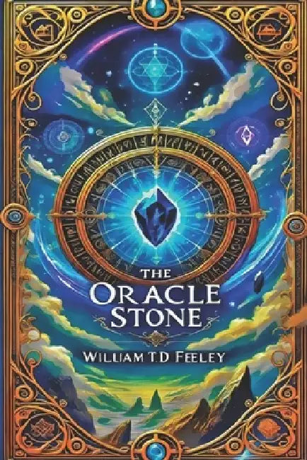 The Oracle Stone by William T. D. Feeley