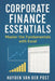 Corporate Finance Essentials: Master the Fundamentals with Excel by Reactive Publishing