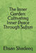 The Inner Garden: Cultivating Inner Peace Through Sufism by Ehsan Shadeeq