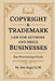 Copyright & Trademark Law for Authors and Small Businesses: Your practical Legal Guide Book to Copyright, Trademark, IP, Licenses and Assignments by Eric Engle
