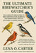 The Ultimate Birdwatcher's Guide: The Complete Field Guide To Bird Identification, Habitats, And Observation Tips For Beginner To Expert Birders by Lena O. Carter