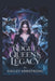 The Rogue Queen's Legacy: A Battle for the Alpha Throne, a Forbidden Love Beyond the Curse, and the Fate of a Kingdom Torn Between Bloodlines and Free by Hayley Armstrong
