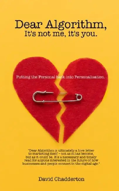 Dear Algorithm, It's not me, it's you.: Putting the Personal back into Personalisation by David Chadderton
