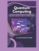 Quantum Computing: Principles Programming and Possibilities A Complete Guide for Students and Researchers by Anshuman Mishra