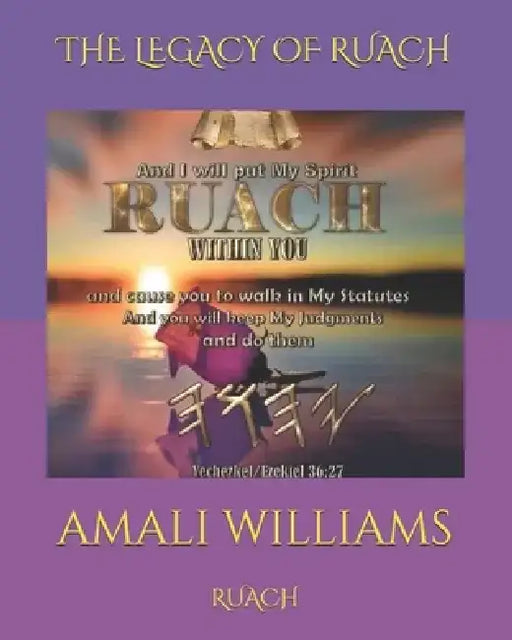Ruach: The Legacy of Ruach by Afelete Afeke Dejonge