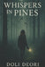 Whispers in the Pines by Doli Deori