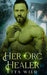 Her Orc Healer: A Monster Fantasy Romance by Etta Wild