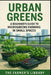 Urban Greens: Sustainable Microgreens Cultivation for Urban Dwellers and Beginners by Farmer's Library