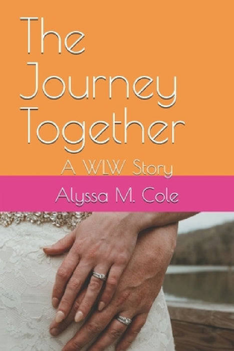 The Journey Together (A WLW Story) by Alyssa M. Cole