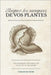 Eloignez les ravageurs de vos plantes: Techniques naturelles d'ici et d'ailleurs by Monde, Vergers Du
