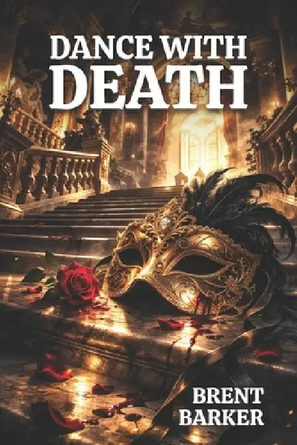 Dance with Death by Brent Barker