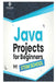 Java Projects for Beginners: Learn Java Programming by Building Real Desktop Applications by Stem School