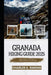 Granada Hiking Guide 2025: Explore the Best Trails, Views, and Outdoor Adventures in Southern Spain by Charles S. Simons
