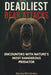 Deadliest Bear Attacks: Real-Life Encounters with Nature's Most Dangerous Predator by Marsha Wimbledon