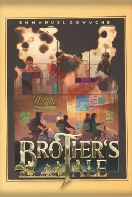 Brother's Tale by Emmanuel Ogwuche