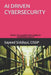 AI Driven Cybersecurity Guidebook: Path to Lucrative Jobs in Cybersecurity by Sayeed Siddiqui Cissp