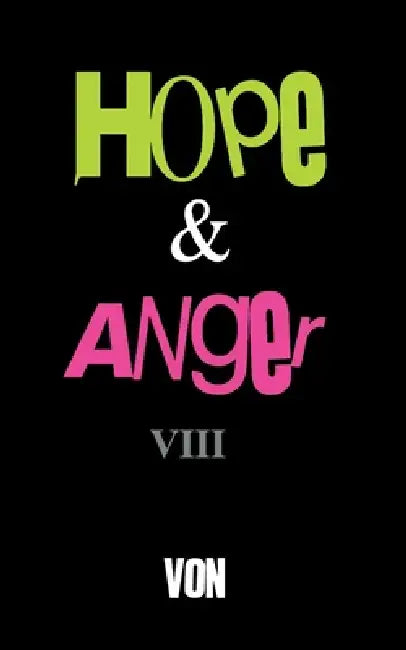 Hope & Anger VIII by Von (Arturo Tirador)