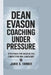 Dean Evason: Coaching Under Pressure: Strategies for Success in a Competitive NHL Landscape by Jamie B. Tanner