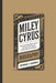 Miley Cyrus Biography: The Unbreakable Spirit, Cyrus's journey and her impact on pop culture and beyond. by Nathaniel A. Hartman