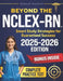 Beyond the NCLEX-RN: Smart Study Strategies for Guaranteed Success. Evidence-Based Strategies, Key Concepts, and Practice Questions to Pass with Confi by Deborah Stanford