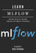 Learn Mlflow: Manage Machine Learning Pipelines and Models Efficiently by Diego Rodrigues