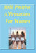 1000 Positive Affirmations For Women by Julia Fonda