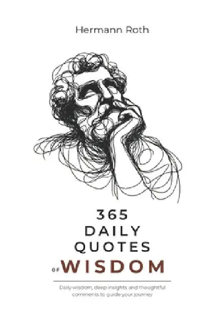365 Daily Quotes of Wisdom by Hermann Roth