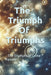 The Triumph Of Triumphs: The Triumphs Of Crime Forever by God And Gods Writers