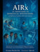 AIRx: AI Frontiers in Biomedical Engineering -A Definitive Guide to AI in Life Sciences: Neural Interfaces, Advanced Imaging Technologies, Bioinformat by Aleiman Shankar Rao Openai