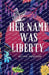 Her Name Was liberty by Olivia Douglas