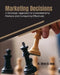 Marketing Decisions: A Strategic Approach to Understanding Markets and Competing Effectively by Olivia St Onge