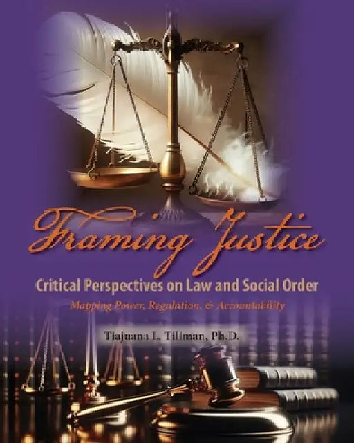 Framing Justice by Dr Tiajuana L. Tillman