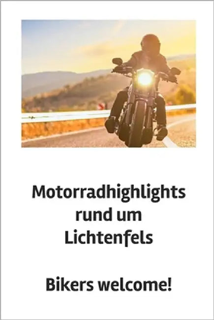 Motorradhighlights rund um Lichtenfels: Bikers welcome! by Woitzik, Volker