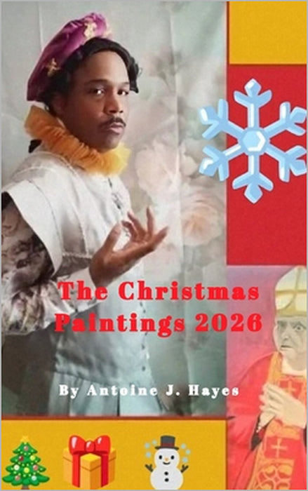 Christmas Paintings 2026 by Antoine Jacques Hayes