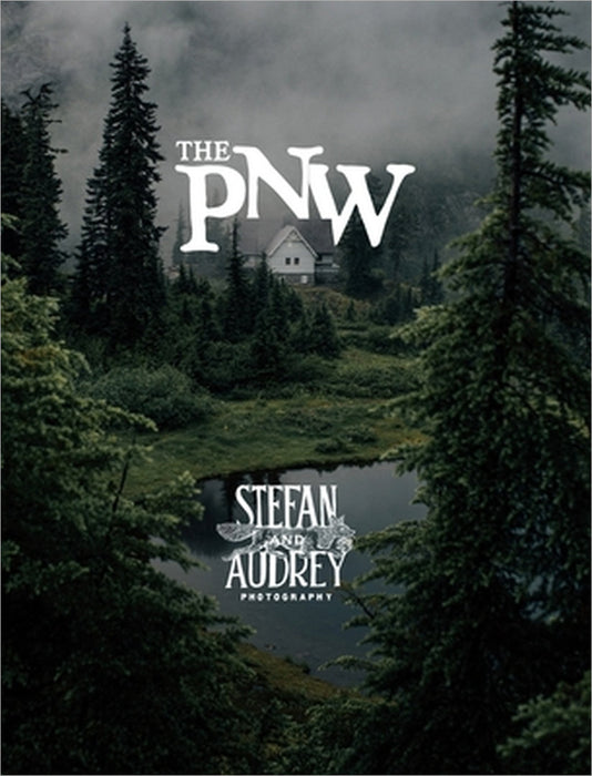 The PNW: Mood & majesty for your coffee table by Audrey, Stefan