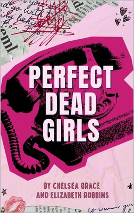 Perfect Dead Girls by E. Robbins, C. Grace