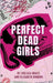 Perfect Dead Girls by E. Robbins, C. Grace