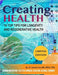 Creating Health: 10 Top Tips for Longevity and Regenerative Health by Cox, Desirée
