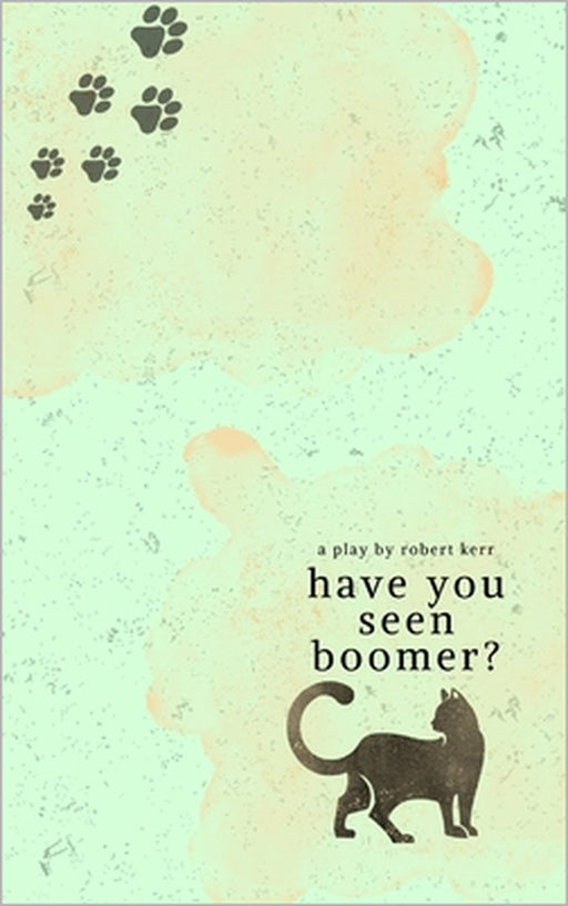 Have You Seen Boomer? by Robert Kerr