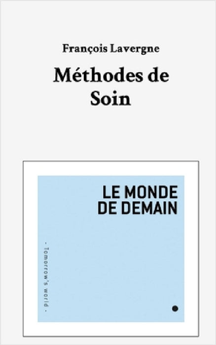 Méthodes de soin by François Lavergne