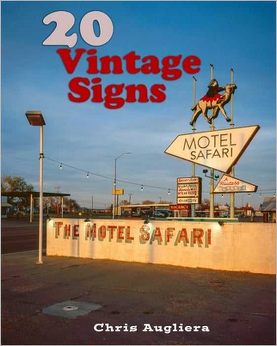 20 Vintage Signs by Chris Augliera