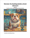 Book 10 - Monster the Bulldog Builds a Brain (Almost!) by Bulldog, Monster The