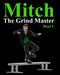 Mitch The Grind Master by Stuntworlds