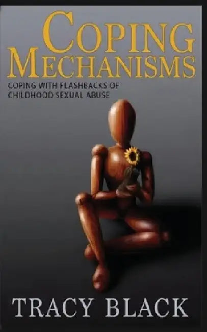 Coping Mechanisms by Tracy Black
