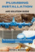 Plumbing Installation and Solution Guide by Peter L. Woods