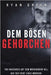 Dem Bösen Gehorchen: Das Massaker Auf Dem Mockingbird Hill Aus Der Sicht Eines Mörders by Lampa, Tanja