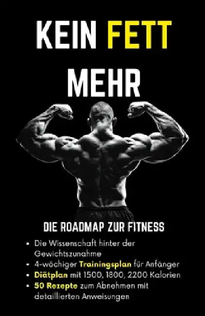 Kein Fett mehr: Die Roadmap zur Fitness by Himanshu Patel
