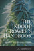The Indoor Grower's Handbook: Essentials For Cultivating Cannabis by A. R. Greenhaus